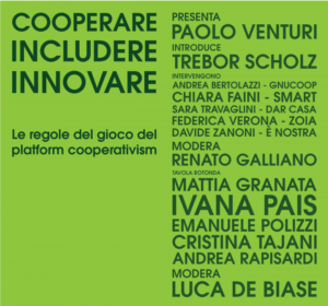 “Cooperare, includere, innovare”: il 28 settembre a Milano si discutono le regole del gioco del platform cooperativismo insieme a Trebor Scholz “Cooperare, includere, innovare”: il 28 settembre a Milano si discutono le regole del gioco del platform cooperativismo insieme a Trebor Scholz