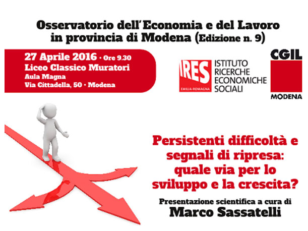 Cgil Modena presenta il 9° Osservatorio Economia e Lavoro in provincia di Modena Cgil Modena presenta il 9° Osservatorio Economia e Lavoro in provincia di Modena