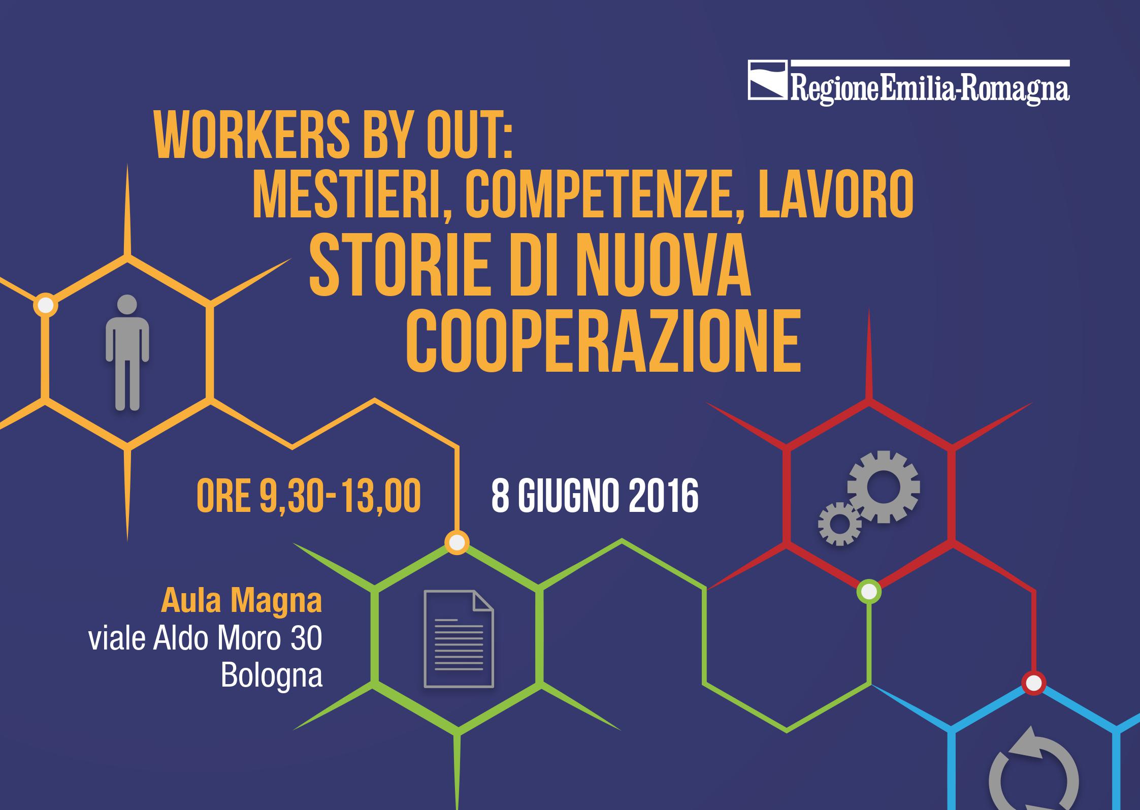 Workers Buyout: a Bologna l’incontro per raccontare storie di nuova cooperazione, mercoledì 8 giugno