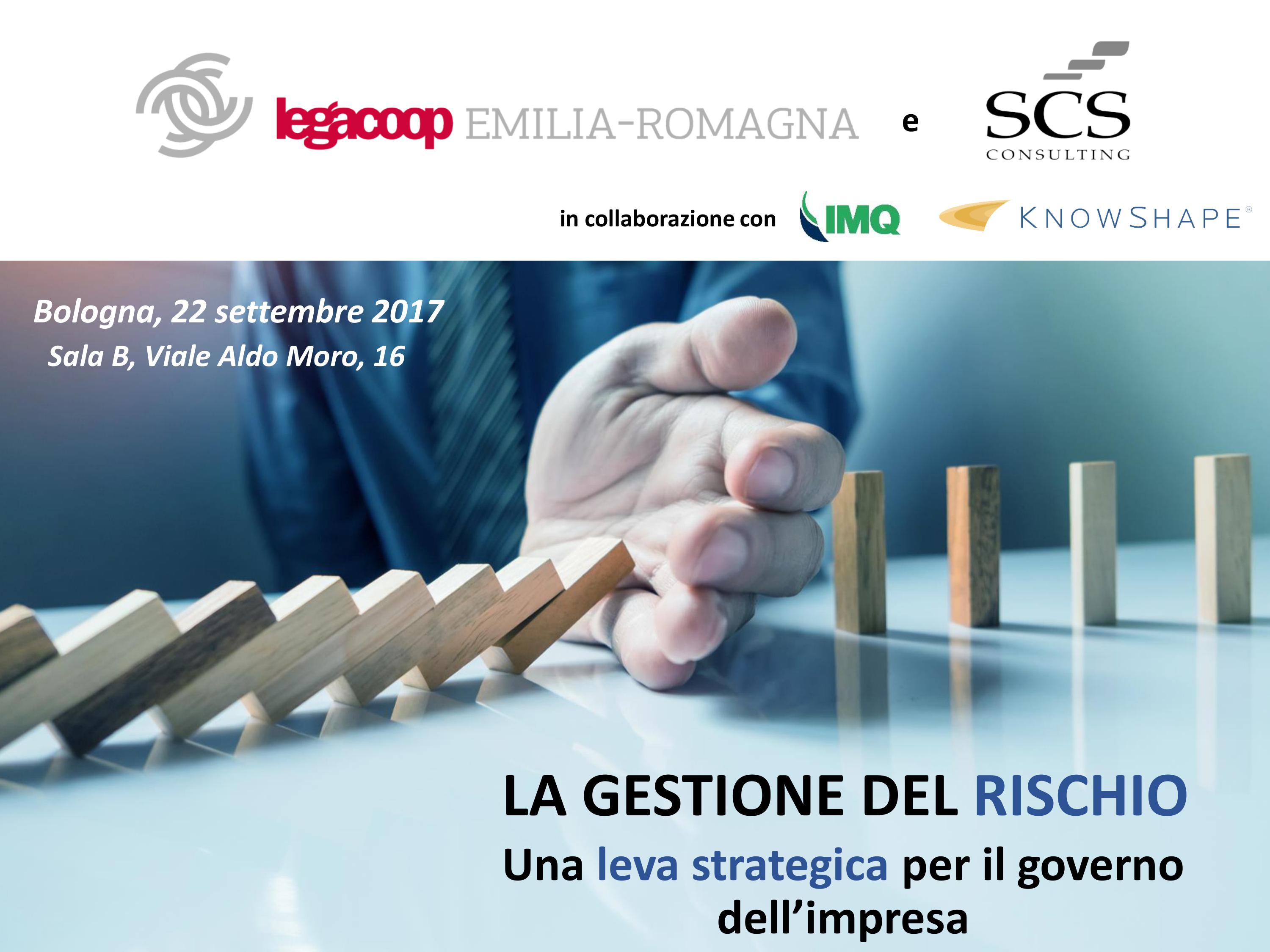 “La gestione del rischio”: venerdì 22 settembre a Bologna un’iniziativa promossa da Legacoop Emilia-Romagna e SCS Consulting