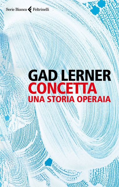 “Concetta, una storia operaia”: con la presentazione del libro di Gad Lerner, l’1 marzo parte CoopStories