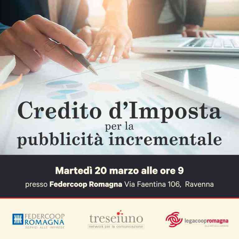 Credito d’imposta e pubblicità incrementale: il 20 marzo un seminario a Ravenna, organizzato da Legacoop Romagna