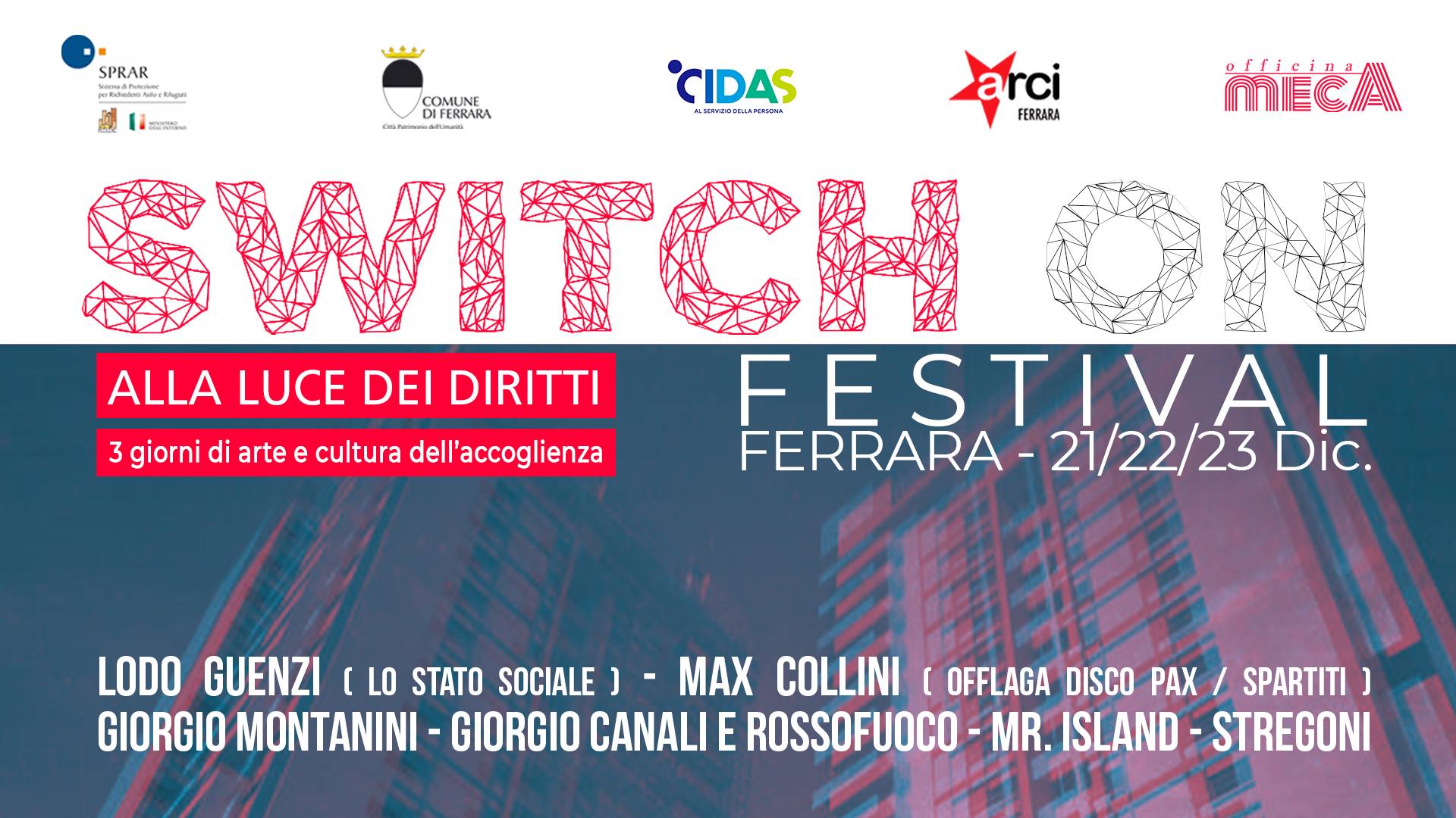 SwitchOn Festival: dal 21 al 23 dicembre a Ferrara 3 giorni di arte e cultura dell’accoglienza con la cooperativa sociale CIDAS