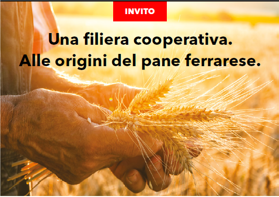 Coop Alleanza 3.0 e Legacoop Estense, assieme alla Camera di Commercio di Ferrara, presentano: Una filiera cooperativa. Alle origini del pane ferrarese