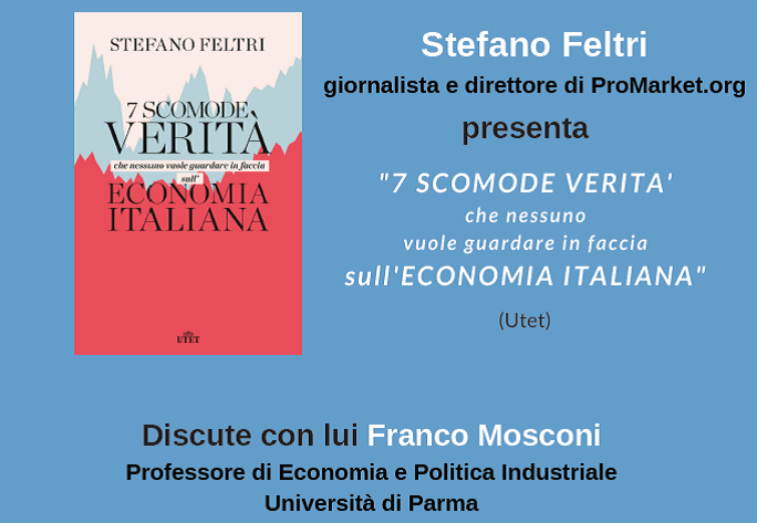 Fondazione Mario Del Monte in collaborazione con Librerie.coop presenta: “7 scomode verità che nessuno vuole guardare in faccia sull’economia italiana”, di Stefano Feltri