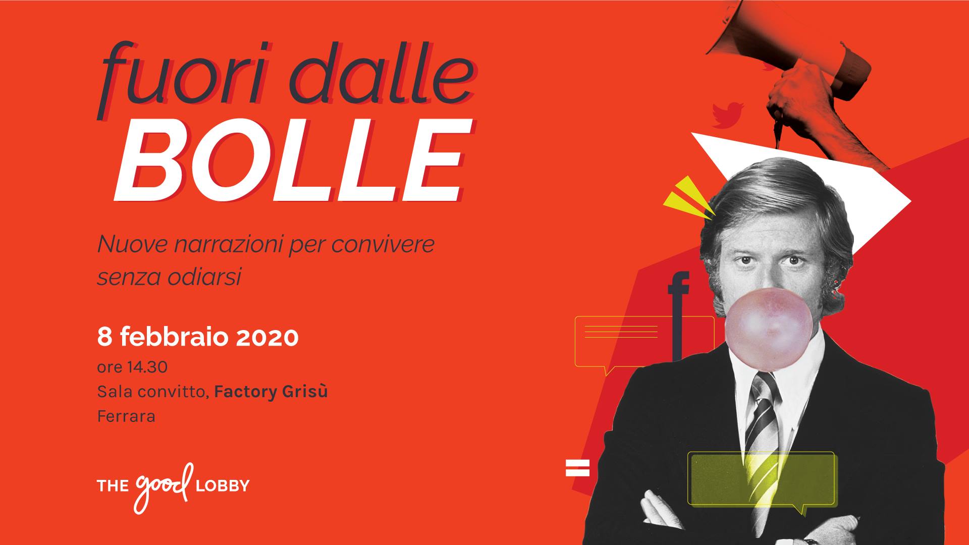 “Fuori dalle bolle”: nuove narrazioni per convivere senza odiarsi. L’8 febbraio un appuntamento con The Good Lobby alla Factory Grisù di Ferrara