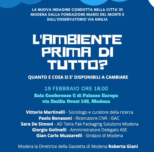 Fondazione Mario Del Monte e Osservatorio via Emilia presentano: L’ambiente prima di tutto?  Quanto e cosa si è disponibili a cambiare