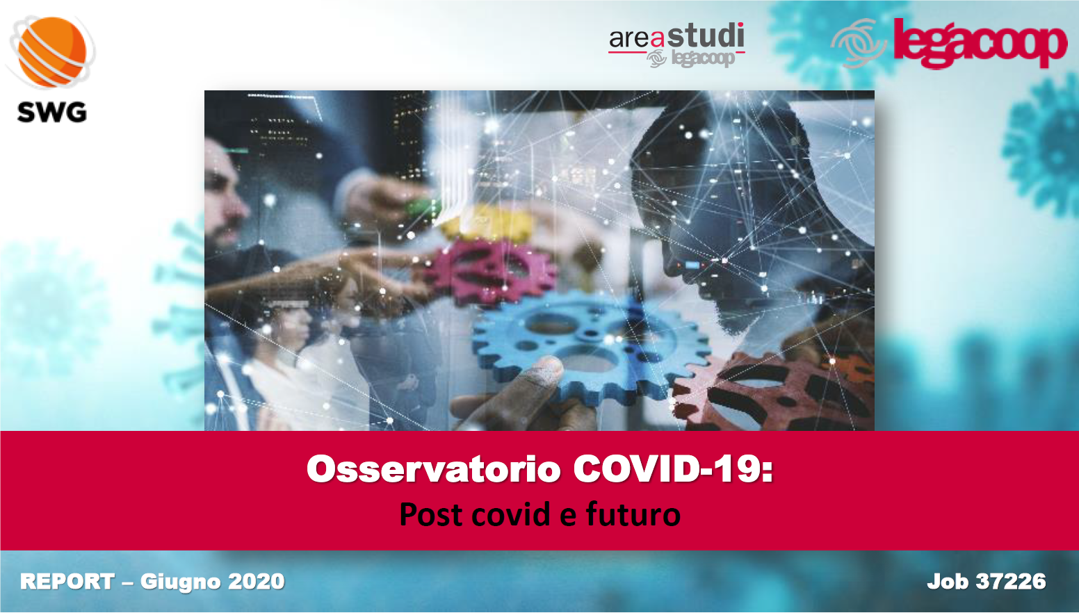 Osservatorio Covid-19 «Post covid e futuro»: i risultati del monitoraggio condotto dall’Area Studi Legacoop assieme a SWG su un vasto campione di cooperative associate
