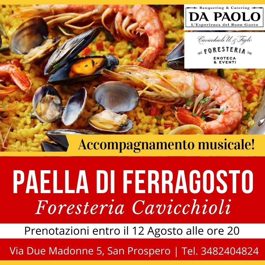 Alla Foresteria Cavicchioli #Paella di Ferragosto. Prenotazioni entro il 12 agosto alle ore 20