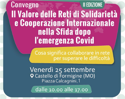 Il valore delle reti di solidarietà e cooperazione internazionale: Castello di Formigine (Piazza Calcagnini, 1) venerdì 25 settembre 2020 dalle 10 alle 17