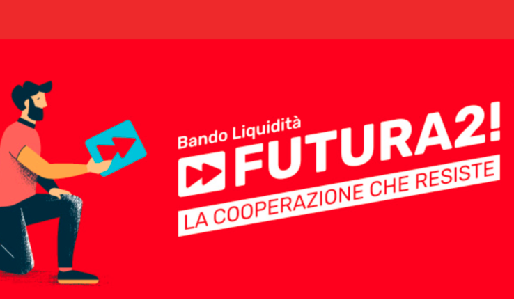 Futura 2: torna il bando di Coopfond a sostegno della liquidità delle piccole cooperative
