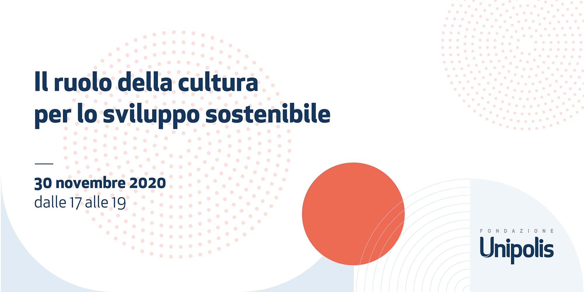 ll ruolo della cultura per lo sviluppo sostenibile. Il 30 novembre l’incontro promosso da Fondazione Unipolis