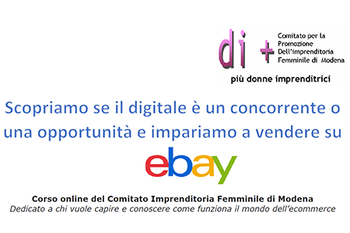 Scopriamo se il digitale è un concorrente o una opportunità e impariamo a vendere su ebay