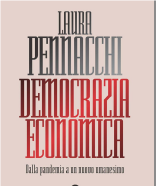 Fondazione Mario Del Monte presenta: Laura Pennacchi, “Democrazia economica. Dalla pandemia a un nuovo umanesimo”