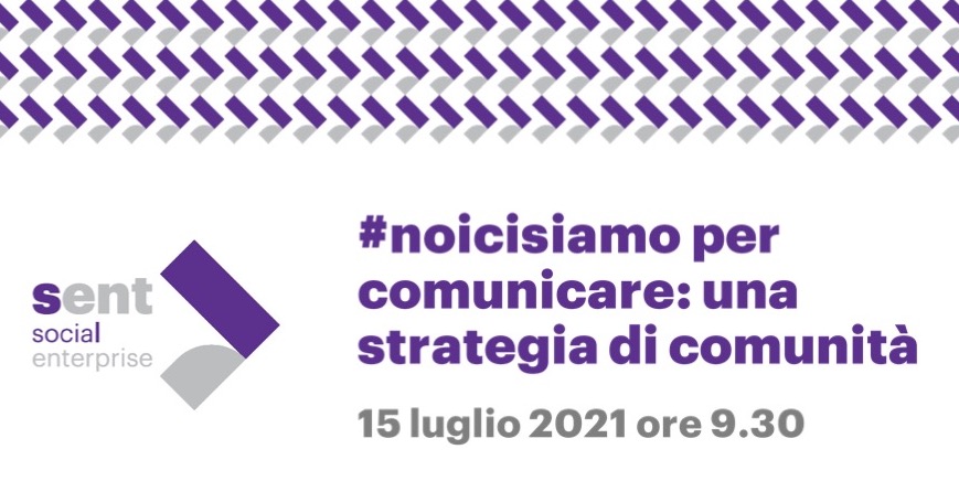 “#noicisiamo per comunicare: una strategia di comunità”. Il 15 luglio l’evento di formazione di Legacoopsociali