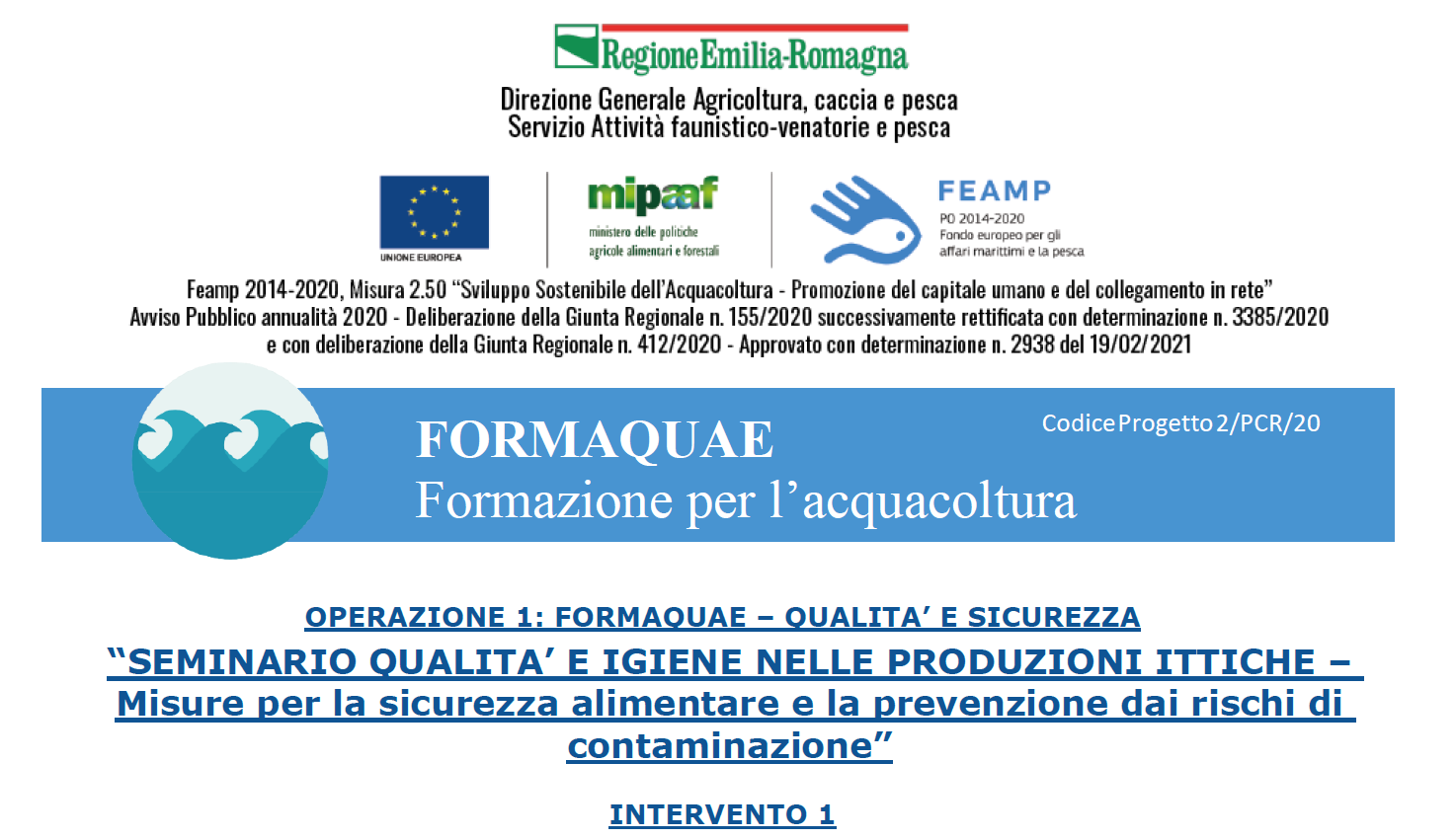 FORMAQUAE: Formazione per l’acquacoltura – 28 settembre 2021 FORMAQUAE: Formazione per l’acquacoltura – 28 settembre 2021