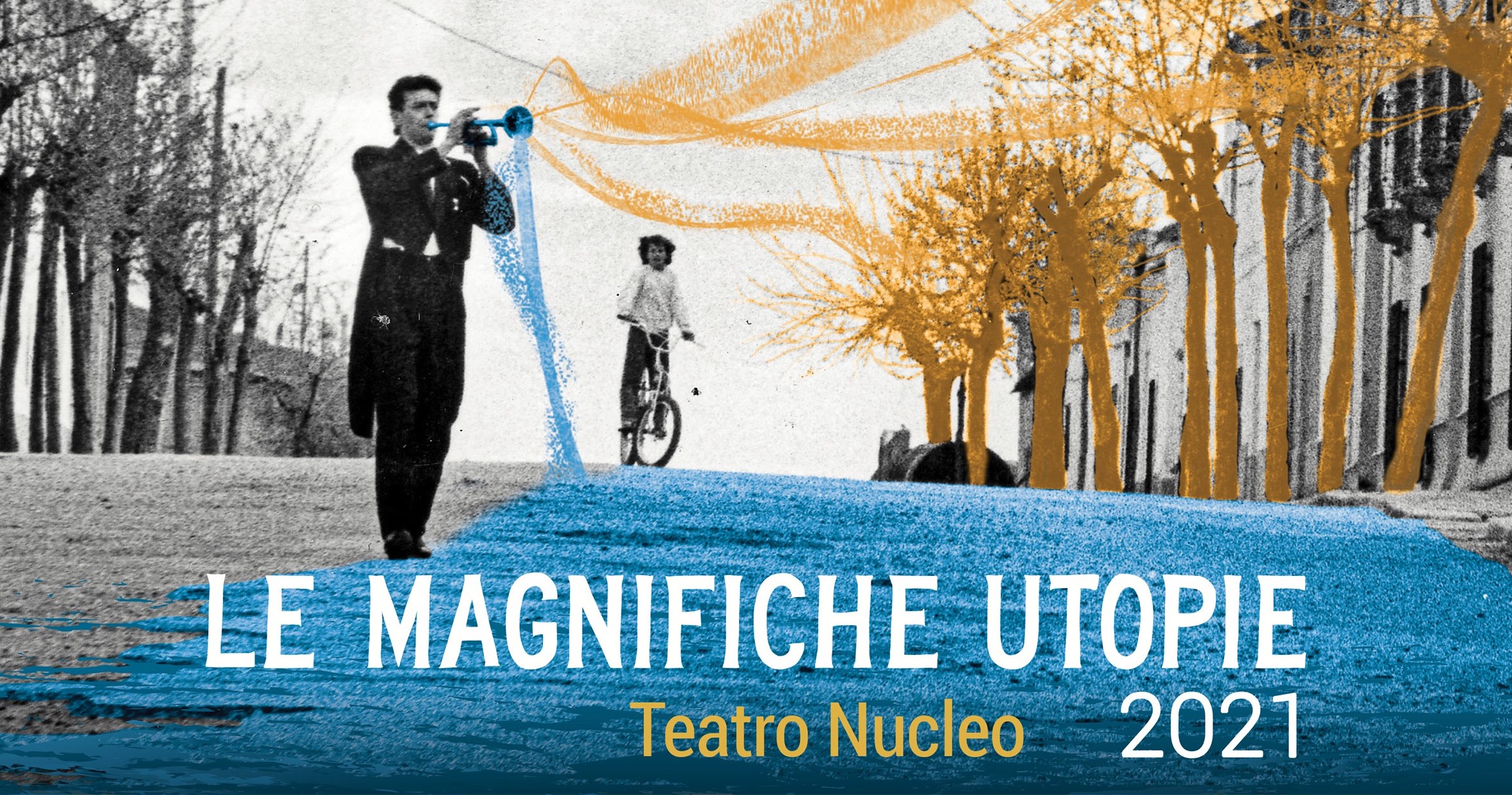 Le Magnifiche Utopie: al via la stagione di Teatro Nucleo