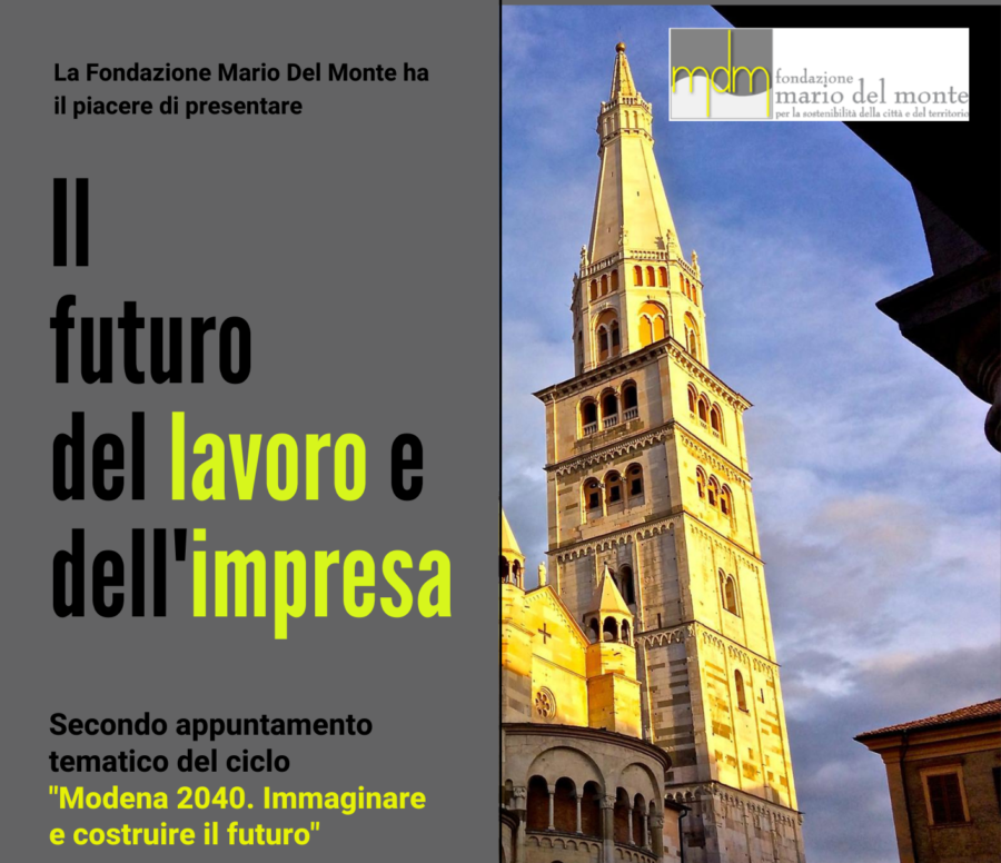 Fondazione Mario Del Monte presenta: Il futuro del lavoro e dell’impresa