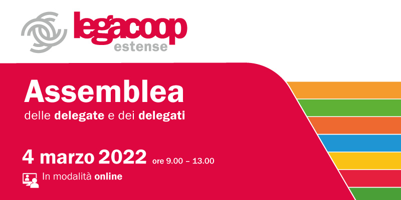 Venerdì 4 marzo 2022 Assemblea delle delegate e dei delegati di Legacoop Estense