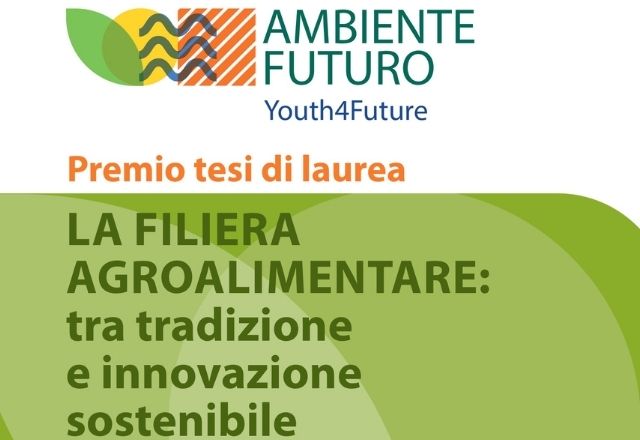 Premio Tesi di Laurea “La filiera agroalimentare: tra tradizione e innovazione sostenibile”