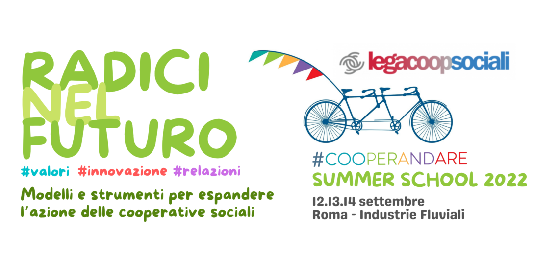 “Radici nel futuro”: #Valori #Innovazione e #Relazioni alla Summer School 2022