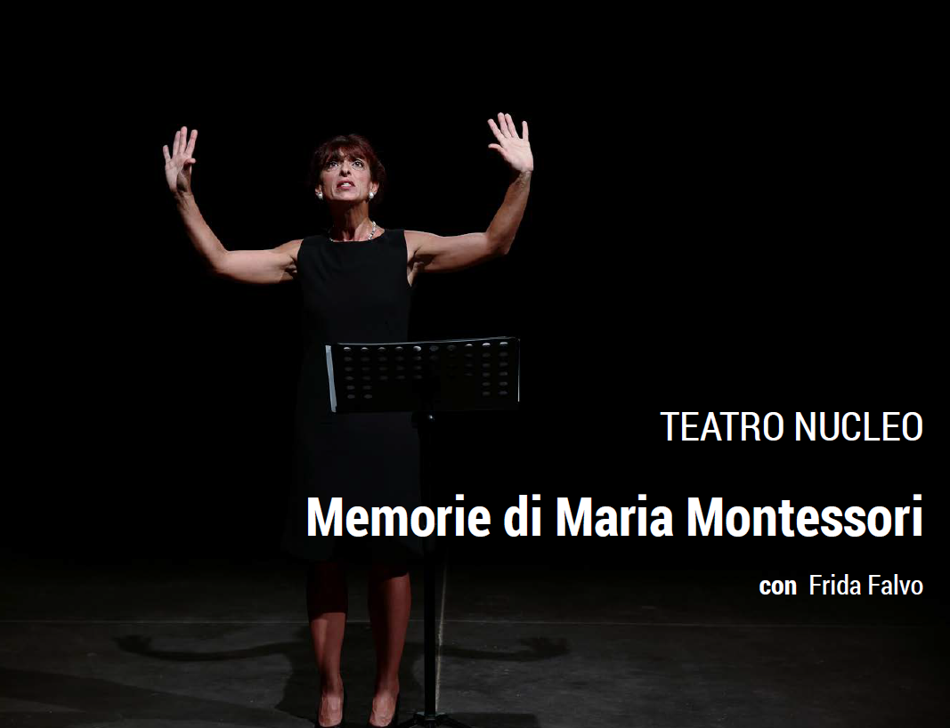 Teatro Nucleo in occasione dell’8 Marzo presenta lo spettacolo “Memorie di Maria Montessori”