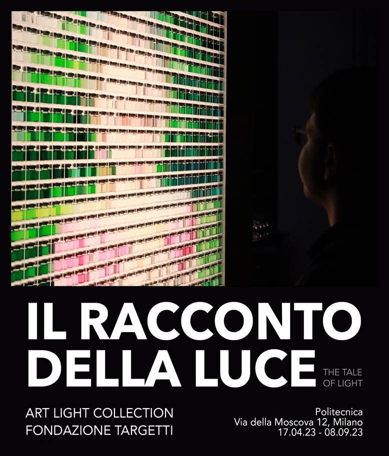 “Il Racconto della Luce” art exhibition di Fondazione Targetti @ Politecnica Milano