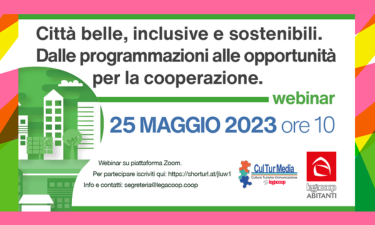 Webinar CulTurMedia/Legacoop Abitanti “Città belle, inclusive e sostenibili”