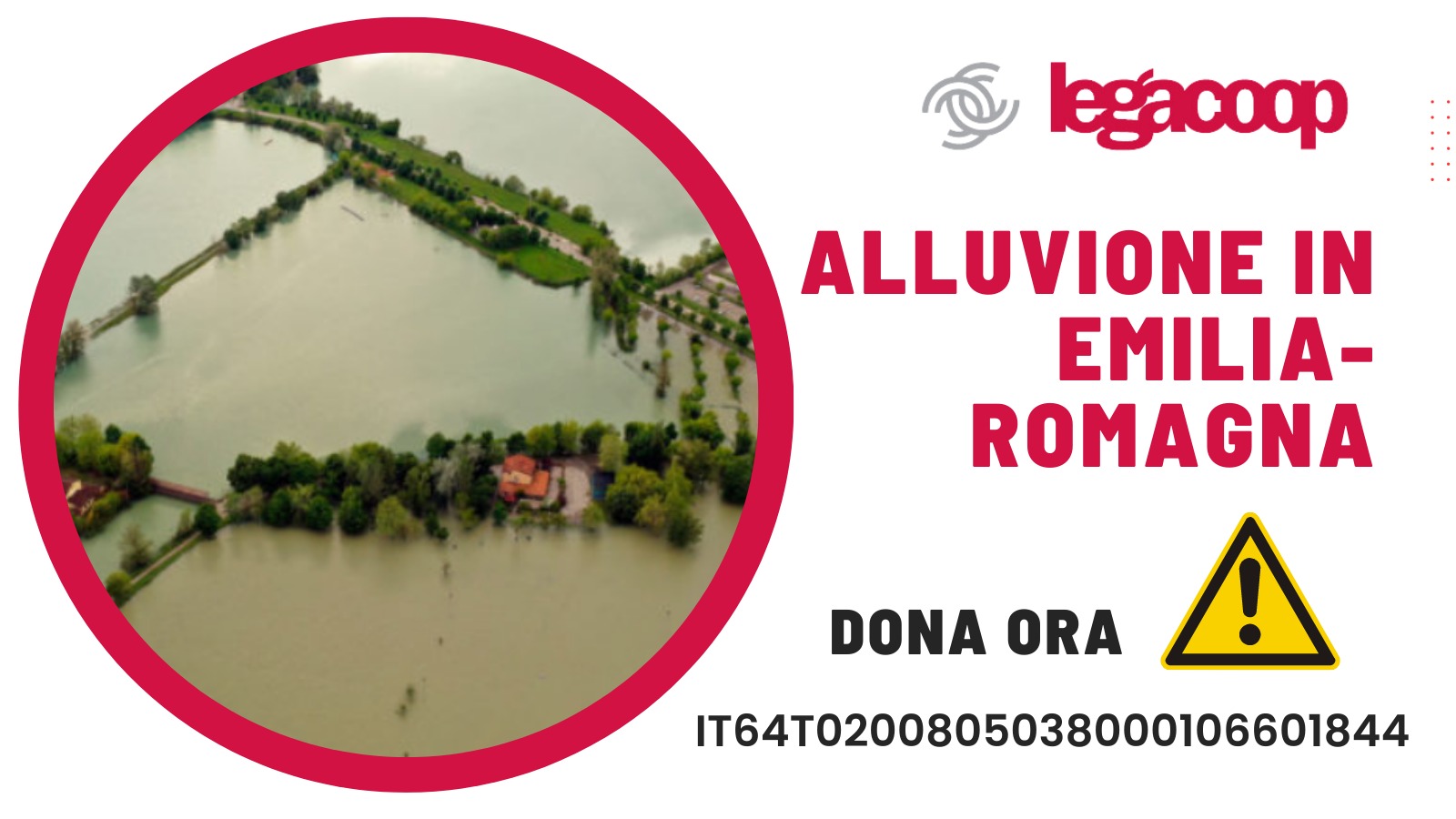 Alluvione in Emilia-Romagna: al via campagna di raccolta fondi per i territori colpiti promossa da Legacoop Alluvione in Emilia-Romagna: al via campagna di raccolta fondi per i territori colpiti promossa da Legacoop