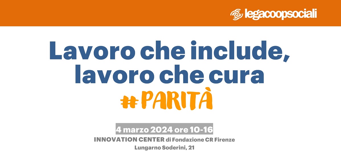 “Lavoro che include, lavoro che cura”: il 4 marzo l’iniziativa di Legacoopsociali per la Giornata della Donna