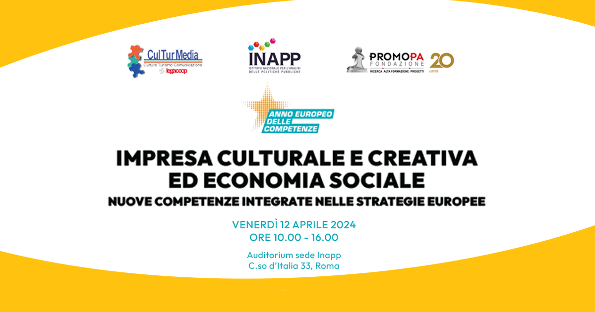 CulTurMedia-PromoPA: convegno con Inapp su “Impresa culturale e creativa ed economia sociale”