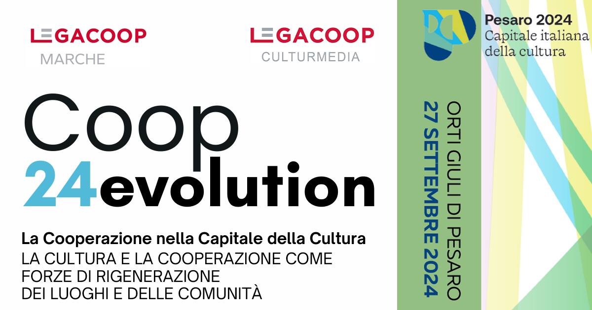 Coop24Evolution, La Cooperazione nella Capitale della Cultura: l’iniziativa di Culturmedia a Pesaro il 27 settembre