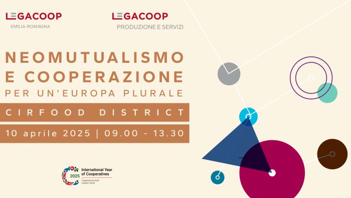 Neomutualismo e cooperazione: il 10 aprile al Cirfood District l’evento LPS e Legacoop ER