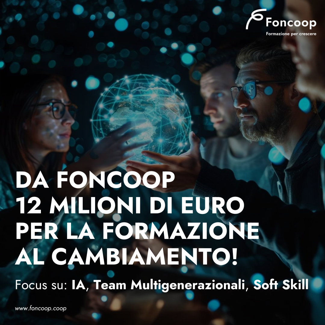 Foncoop: 12 milioni per la formazione nel 2025, focus su Intelligenza Artificiale e team multigenerazionali Foncoop: 12 milioni per la formazione nel 2025, focus su Intelligenza Artificiale e team multigenerazionali